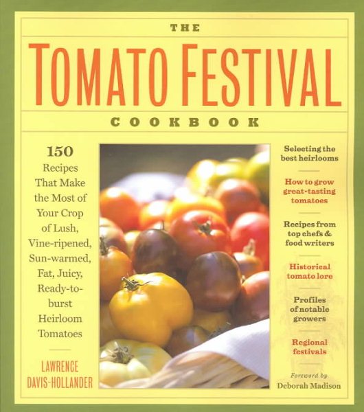 The Tomato Festival Cookbook: 150 Tempting Recipes for Your Garden\