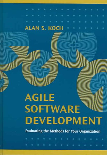 Agile Software Development: Evaluating the Methods for Your Organization