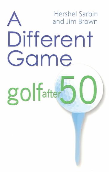A Different Game: Golf After 50