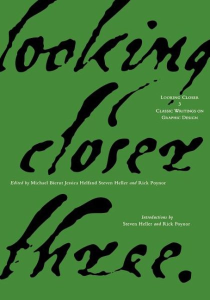 Looking Closer: Classic Writings on Graphic Design, Vol. 3
