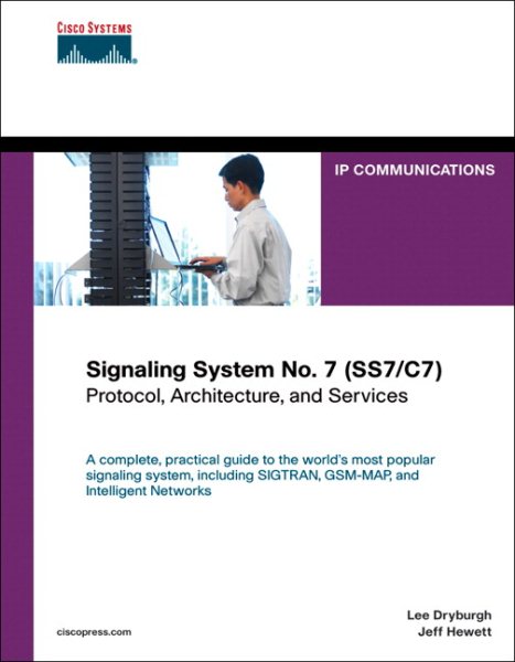 Signaling System No. 7 (SS7/C7) No. 7: Protocol, Architecture, and Services