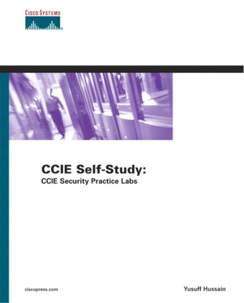 CCIE Security Practice Labs (CCIE Self-Study Series): Seven Comprehensive CCIE S