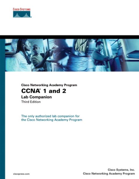 Cisco Networking Academy Program CCNA 1 and 2 Lab Companion