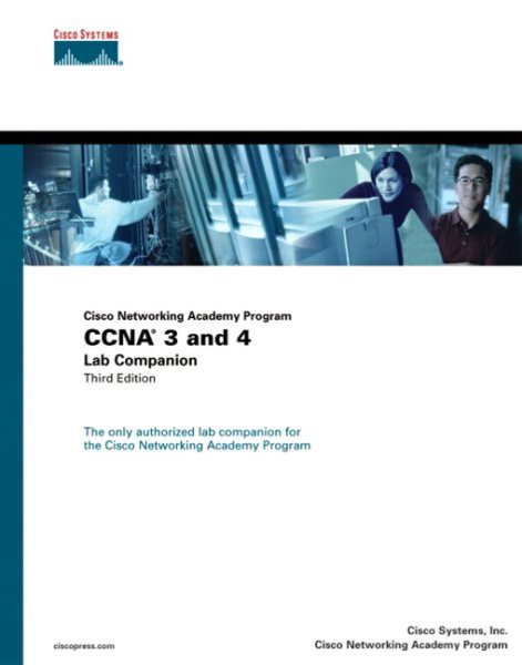 Cisco Networking Academy Program CCNA 3 and 4 Lab Companion