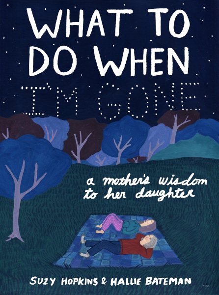 What to Do When I`m Gone: A Mother`s Wisdom to Her Daughter 我離開之後