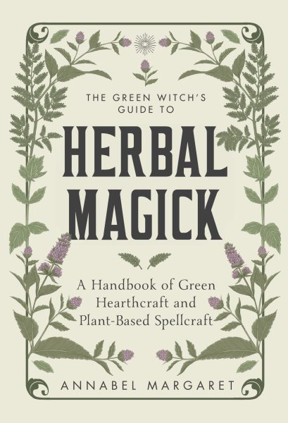 The Green Witch`s Guide to Herbal Magick【金石堂、博客來熱銷】