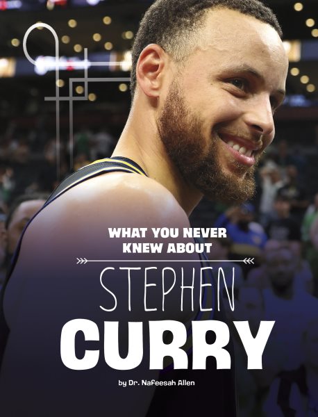 What You Never Knew about Stephen Curry【金石堂、博客來熱銷】