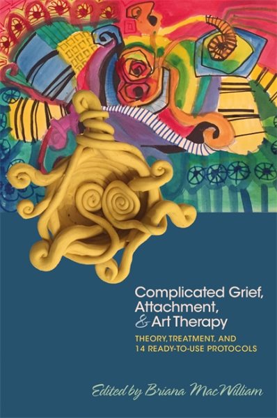 Complicated Grief, Attachment and Art Therapy