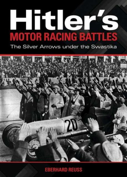 Hitler`s Motor Racing Battles