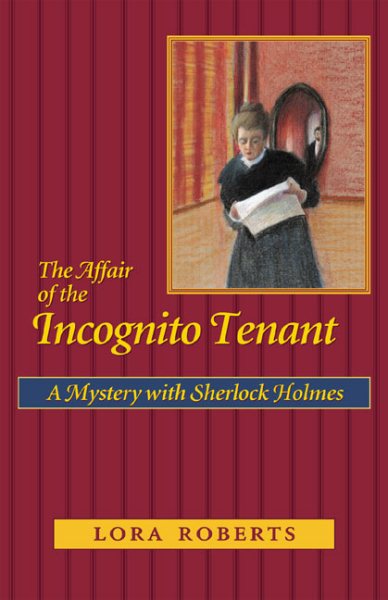 The Affair of the Incognito Tenant: A Mystery with Sherlock Holmes