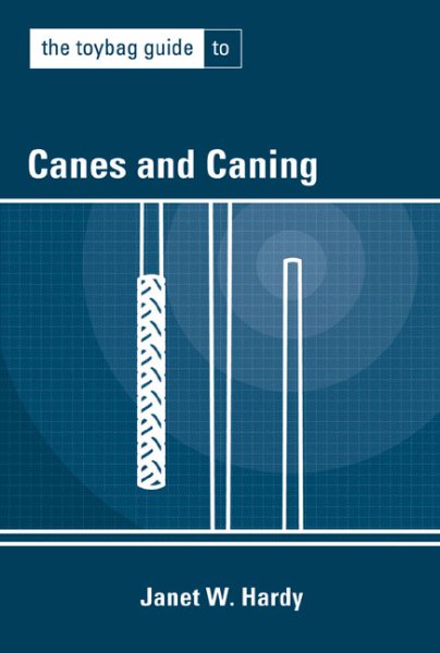 Toybag Guide to Canes and Caning