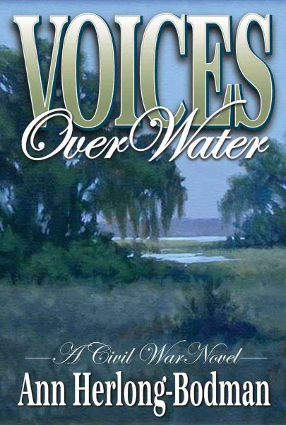 Voices Over Water: A Civil War Novel