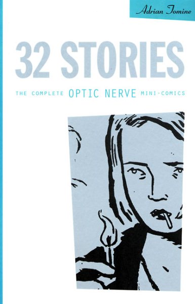 32 Stories; The Complete Optic Nerve Mini-Comics