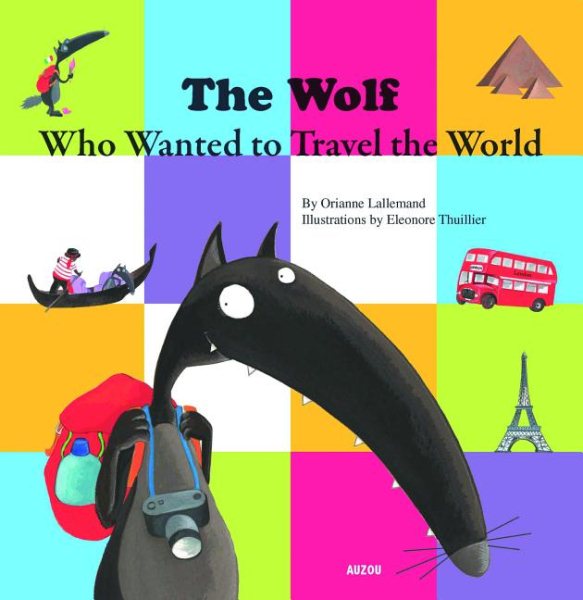 The Wolf Who Wanted to Travel Around the World