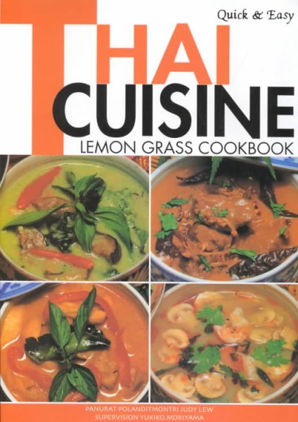 Quick and Easy Thai Cuisine: Lemon Grass Cookbook