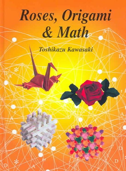 Roses, Origami and Mathematics
