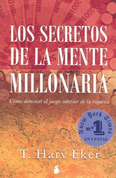 Los Secretos De La Mente Millonaria/ Secrets of the Millionaire Mind