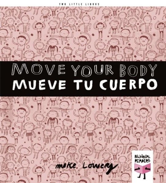 Move Your Body / Mueve Tu Cuerpo