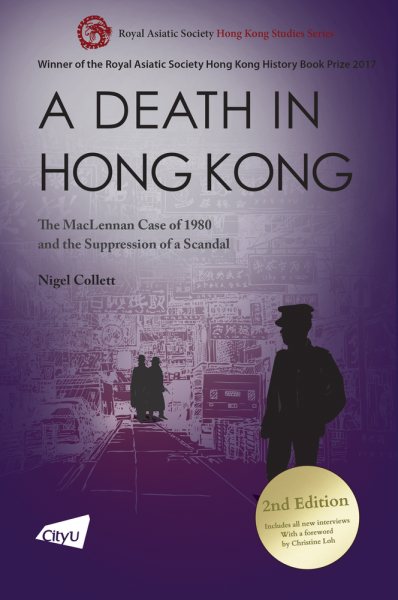 A Death in Hong Kong: The MacLennan Case of 1980 and the Suppression of a Scandal (2nd Ed.)