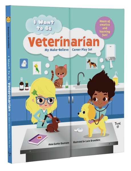 I Want To Be Veterinarian(My Make-believe Career Play Set)