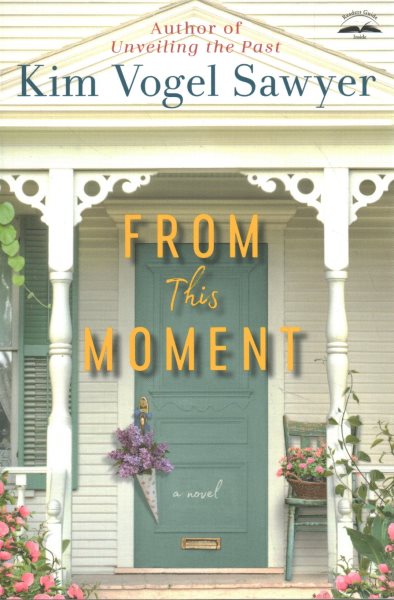 From this moment : a novel 