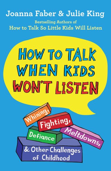 How to Talk When Kids Won't Listen cover
