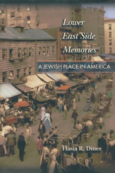 Lower East Side Memories a Jewish Place in America, book cover