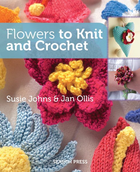 Flowers to Knit and Crochet, San Mateo County Libraries