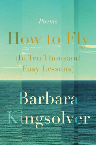 Book jacket for How to Fly poems by Barbara Kingsolver