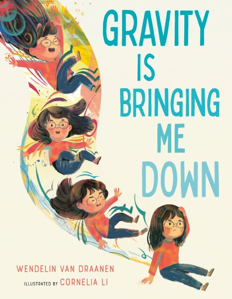 Book cover image of the children's picture book, "Gravity is bringing me down."