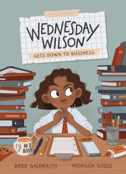 Book cover for the junior series book, "Wednesday Wilson: Gets Down to Business."