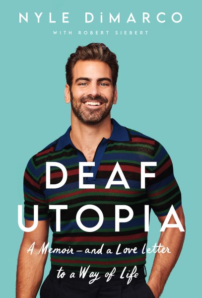 Cover art for "Deaf Utopia: A memoir-and a love letter to a way of life"