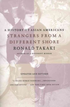 Strangers-from-a-different-shore-:-a-history-of-Asian-Americans-/-Ronald-Takaki.
