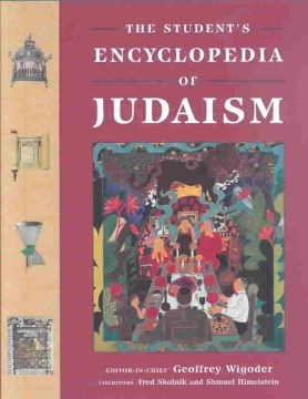 The-student's-encyclopedia-of-Judaism-/-editor-in-chief,-Geoffrey-Wigoder-;-coeditors,-Fred-Skolnik-and-Shmuel-Himelstein-;
