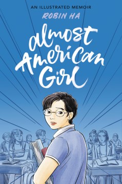Almost American girl : an illustrated memoir (Available on Overdrive)