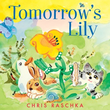 Tomorrow's Lily by Chris Raschka book cover