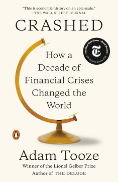 Crashed-How-a-decade-of-financial-crises-changed-the-world-/-Adam-Tooze.-(On-Overdrive---See-download-link).