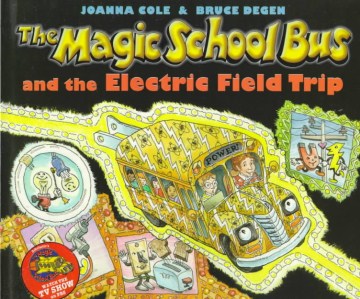 The Magic School Bus and the electric field trip