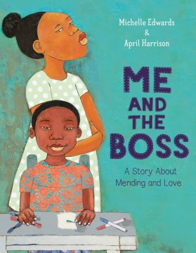 Me and the Boss: A Story about Mending and Love by Michelle Edwards book cover