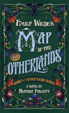 Emily-Wilde's-map-of-the-Otherlands-:-a-novel-/-Heather-Fawcett.