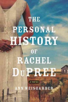 The personal history of Rachel Dupree : [a novel]