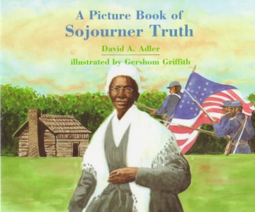 A picture book of Sojourner Truth