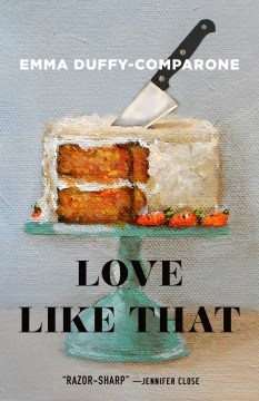 Love Like That: Stories by Emma Duffy-Comparone