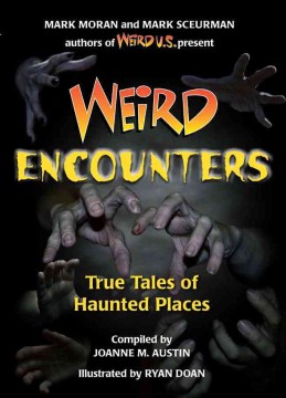 Weird encounters : true tales of haunted places