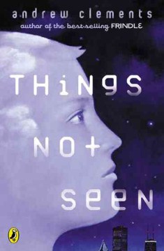 Things Not Seen by Andrew Clements book cover. 