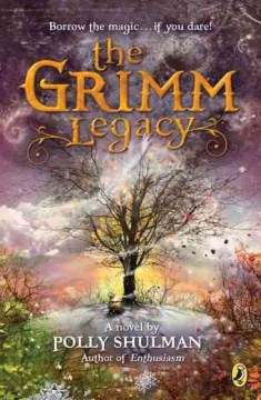 The Grimm Legacy by Polly Shulman book cover.