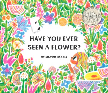 Have you Ever Seen a Flower? book jacket image