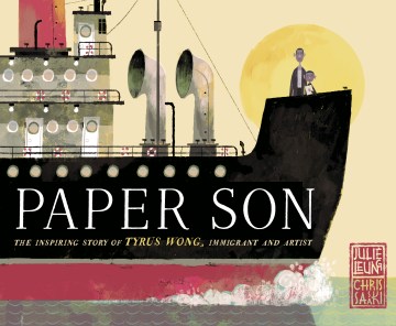 Paper son : the inspiring story of Tyrus Wong, immigrant and artist
