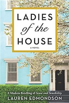 Ladies of the house : a novel