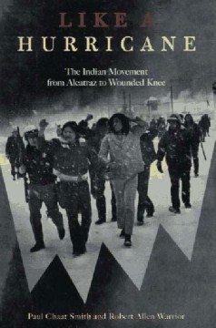 Like a hurricane : the Indian movement from Alcatraz to Wounded Knee